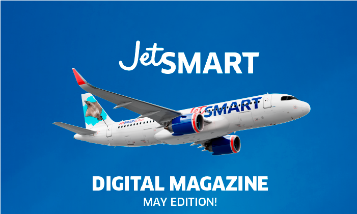 JetSMART Travel: May digital magazine edition.