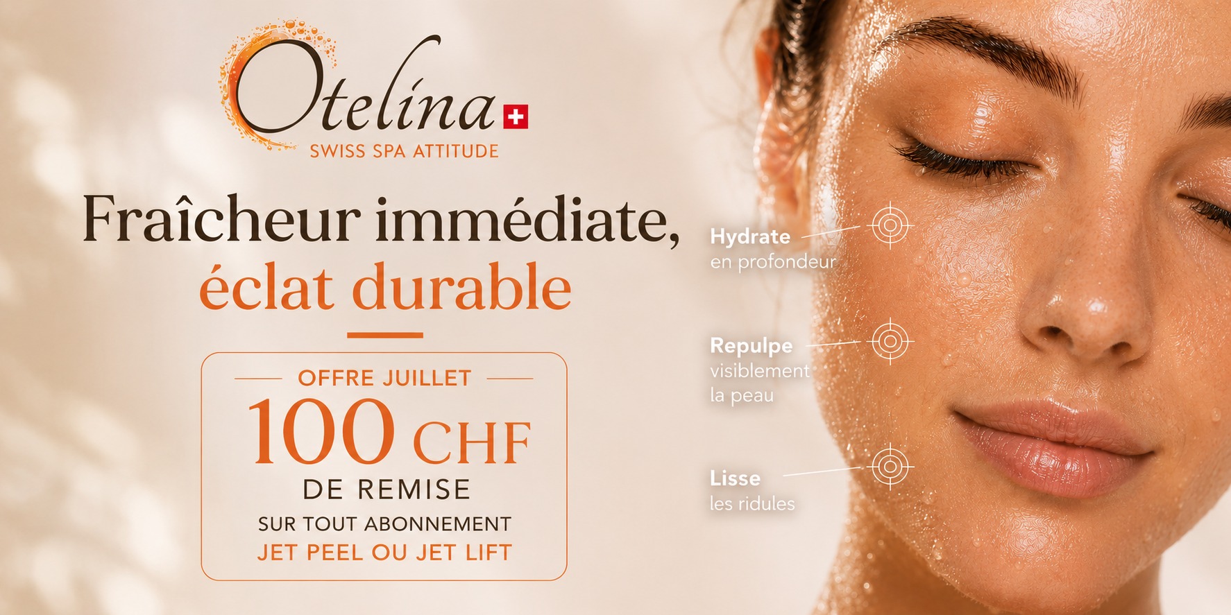 Close-up of woman with glowing hydrated skin in Otelina Swiss Spa ad offering 100 CHF off Jet Peel or Jet Lift treatments