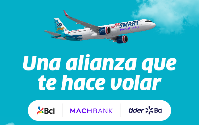 JetSMART Machbank plane on turquoise background with slogan 'Una alianza que te hace volar' and Bci, MACHBANK, Líder logos