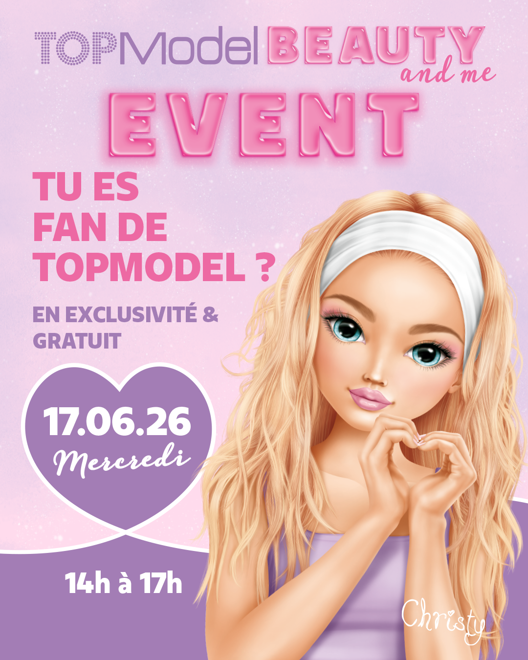 Poster for TopModel Beauty & Me event: blonde doll-like model making a heart with her hands, pink pastel design, date 17.06.26, free exclusive
