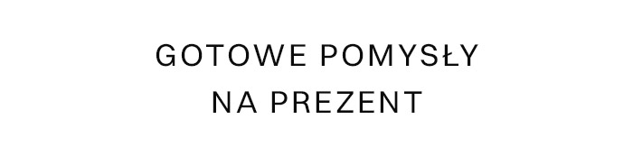gotowe pomysły na prezent