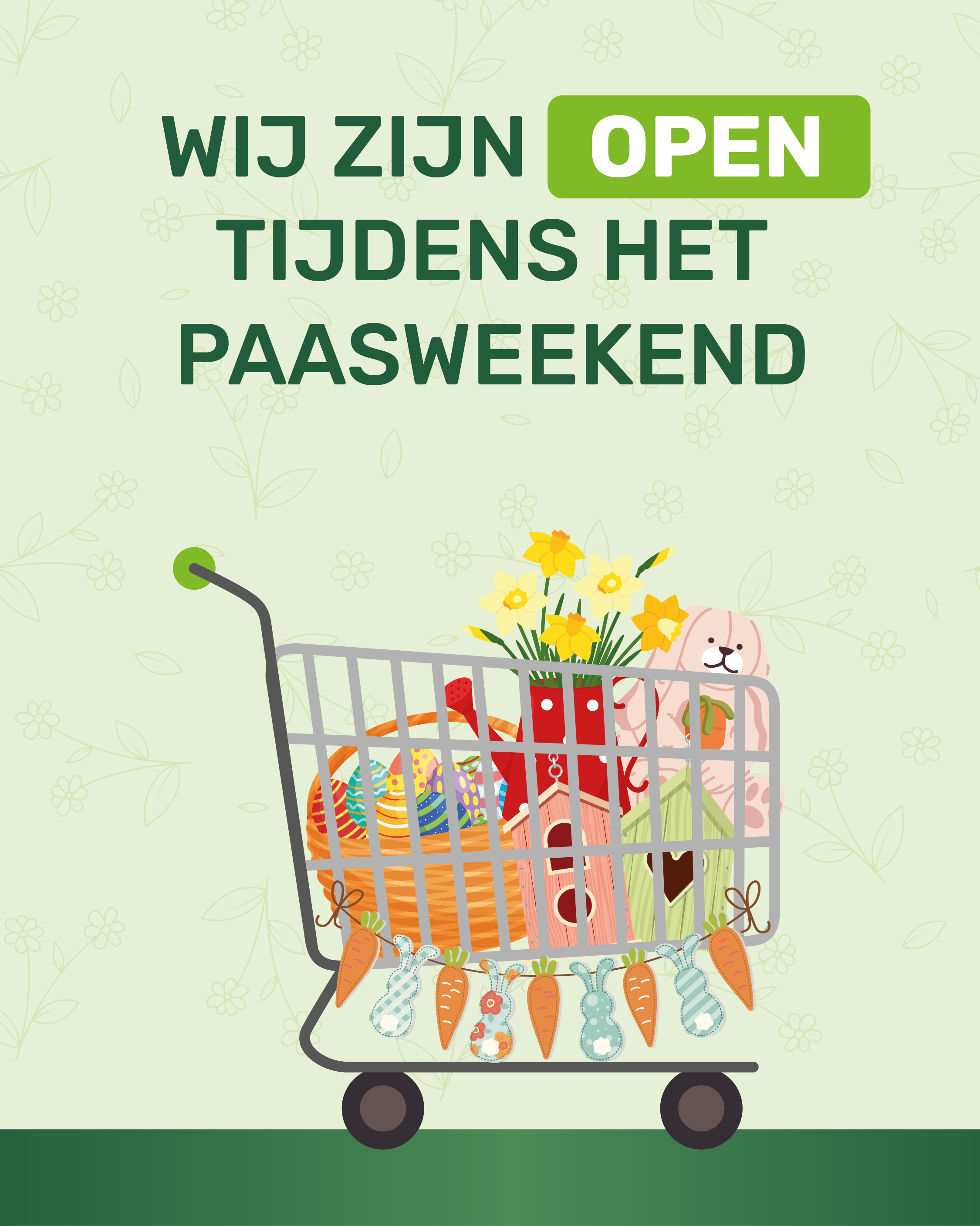 Shop poster reading 'We are open during the Easter weekend' with shopping trolley of daffodils, decorated eggs, a bunny and Easter decorations