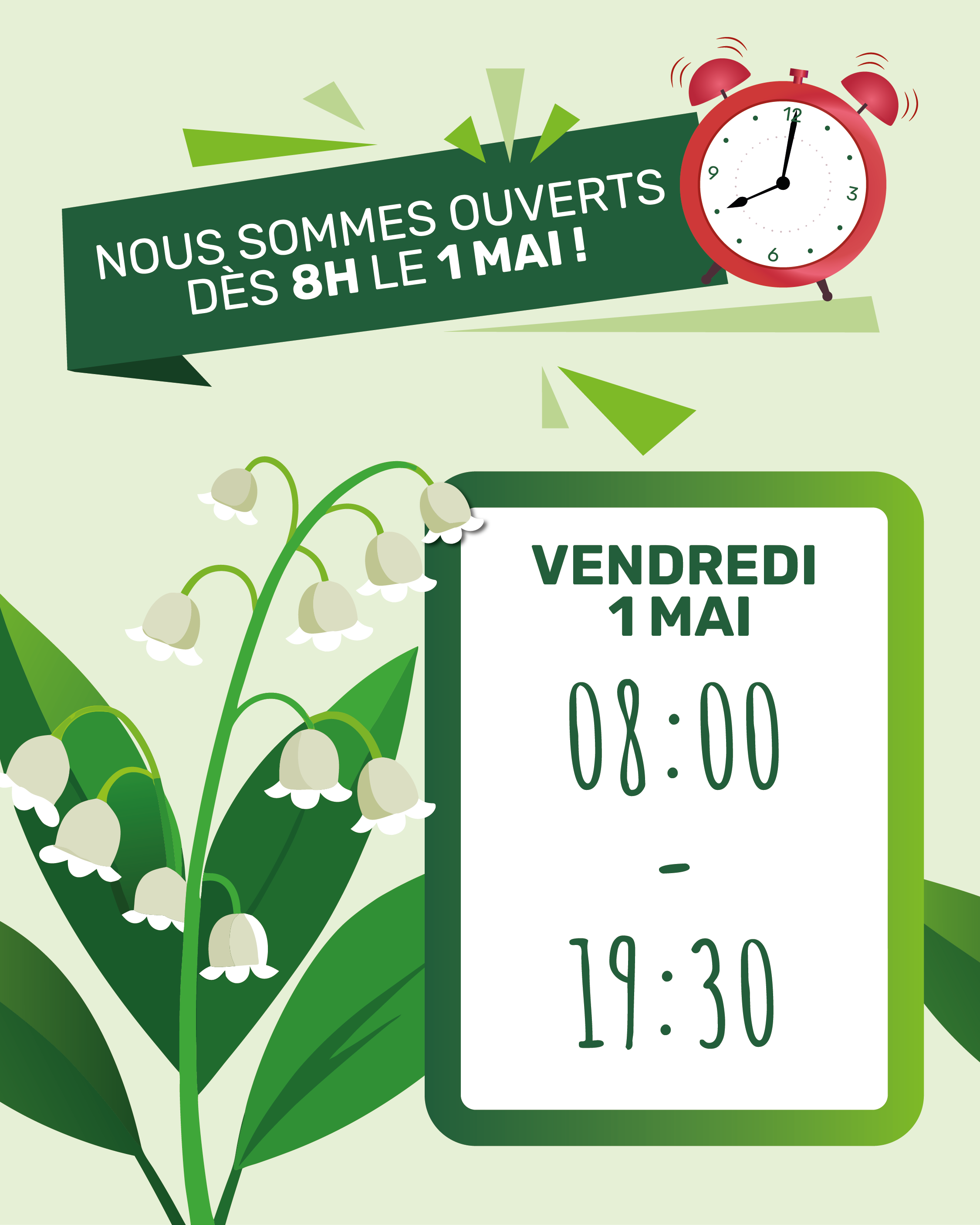 We are open Friday 1 May from 08:00 to 19:30 — French announcement with alarm clock and lily-of-the-valley illustration