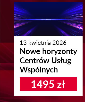 Nowe horyzonty Centrów Usług Wspólnych
