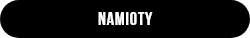 Black rounded button with white uppercase text 'NAMIOTY' (Polish: tents)
