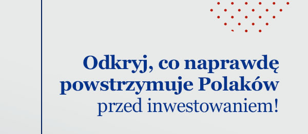 Barometr gotowości inwestycyjnej Polaków