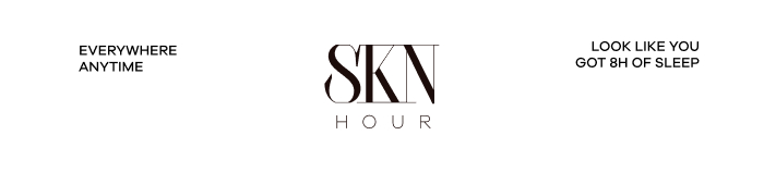 SKN Hour logo centred with left text 'EVERYWHERE ANYTIME' and right text 'LOOK LIKE YOU GOT 8H OF SLEEP' on white background