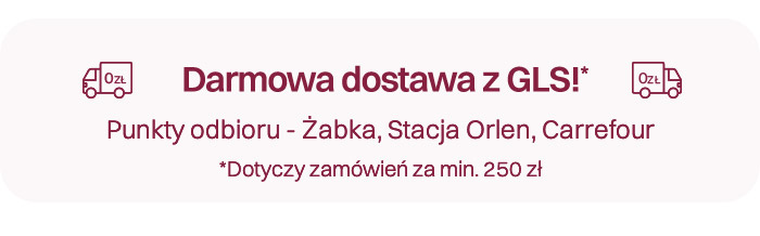 Darmowa dostawa z GLS!