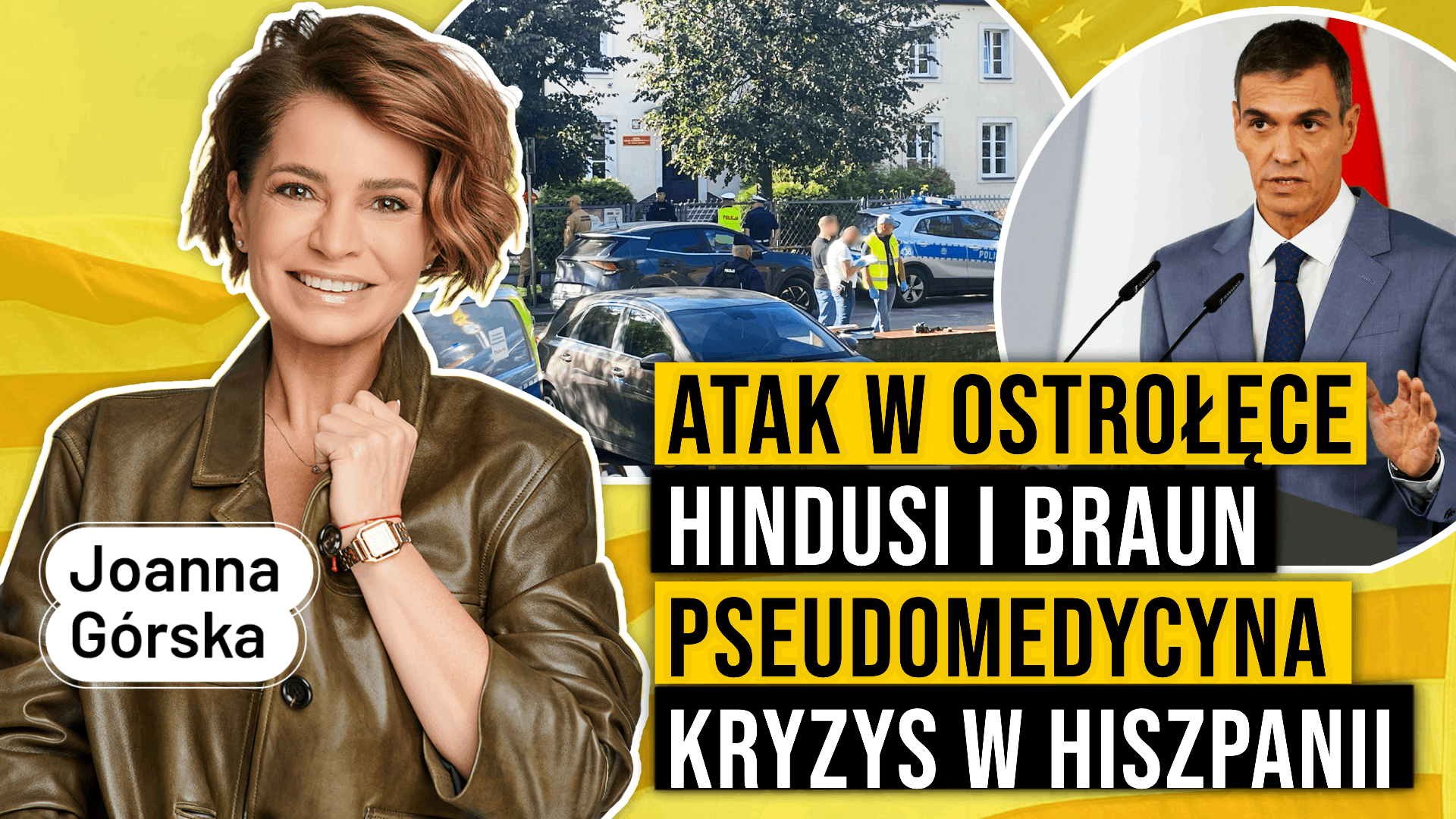 Miniatura programu: prowadząca na pierwszym planie, scena policyjna w tle, polityk przy mównicy i napisy: „Atak w Ostrołęce; Hindusi i Braun; Pseudomedycyna; Kryzys w Hiszpanii”