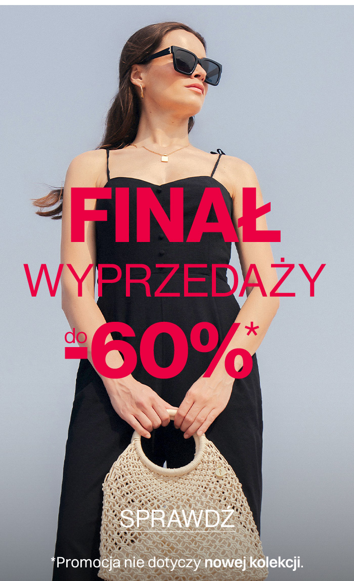 FINAŁ wyprzedaży do -60%!