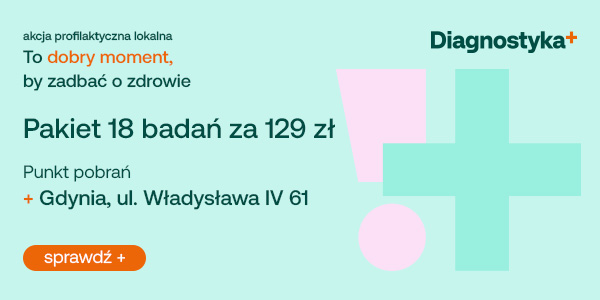 Akcja profilaktyczna lokalna w Punkcie Pobrań w Gdyni, ul. Władysława IV 60 - pakiet 18 badań za 120 zł. Sprawdź
