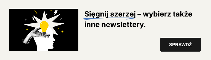Poznaj inne Newslettery