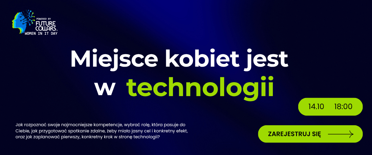 Miejsce kobiet jest w technologii, wydarzenie Future Collars, 14.10 godz. 18:00