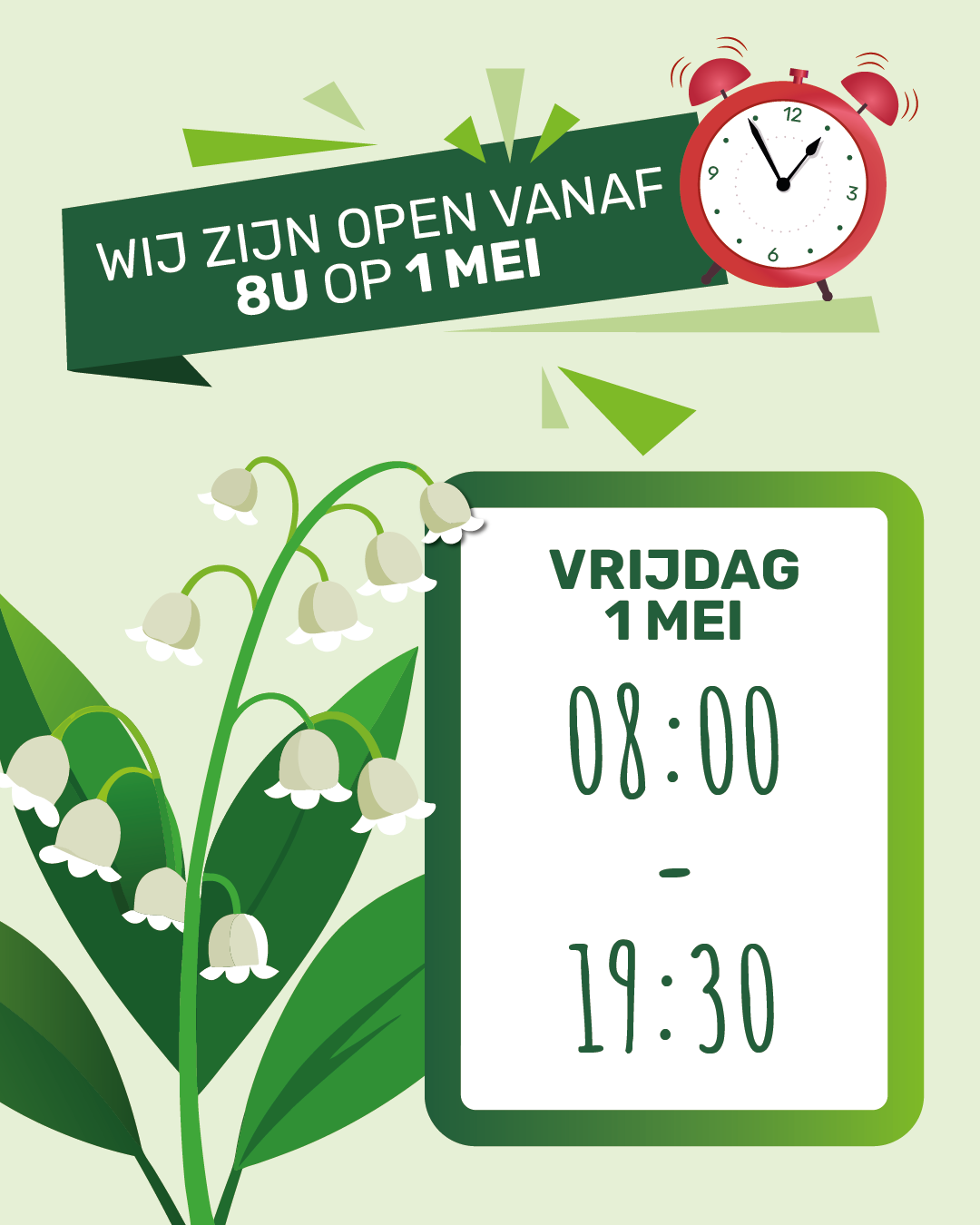 Graphic sign reading we are open from 8:00 on 1 May with alarm clock, lily-of-the-valley illustration and opening hours 08:00–19:30 (Friday 1 May)